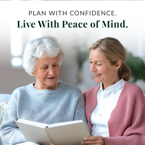 Two women, one older and one younger, sit together smiling while looking at a notebook. The text above them reads, “PLAN WITH CONFIDENCE. Live With Peace of Mind.” The setting appears calm and bright.